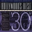 Hollywood's Best: The Thirties - '30s - Motion Picture Soundtrack Anthology