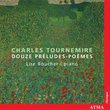 Charles Tournemire: Douze Préludes-Poèmes