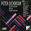 Peter Dickinson: Piano & Organ Concertos; Outcry