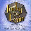 Lucky in the Rain (2000 Studio Cast Recording)