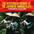 The Mysterious Sounds of the Japanese Bamboo Flute (Digitally Remastered)
