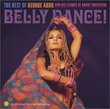 Belly Dance! The Best of George Abdo and His Flames of Araby Orchestra