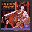 The Sounds of Kabuki - Traditional Music and Drama of Japan