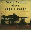 David Tudor Plays Cage & Tudor