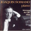 Joaquin Soriano Piano:  Mompou, Vines and de Falla