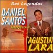 Daniel Santos Interpreta a Agustin Lara