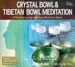 Crystal & Tibetan Bowl Meditation