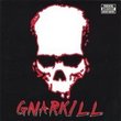 GNARKILL!