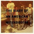 Diary of an American Witchdoctor