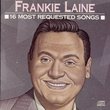Frankie Laine: 16 Most Requested Songs