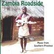 Zambia Roadside: Music from Southern Province