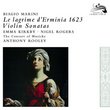 Biagio Marini: Le lagrime d'Erminia, 1623; Violin Sonatas