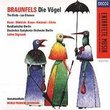 Braunfels - Die Vogel / Kwon · Wodrich · M. Kraus · Gorne · Holzmaier · Zagrosek