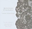 Antonio Caldara: Cantate, Sonate ed Arie