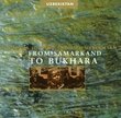 From Samarkand To Bukhara: Musical Journey Through Uzbekistan