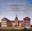 Johann Friedrich Fasch: Concerti & Ouver