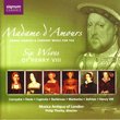 Madame d'Amours: Songs, Dances & Consort Music for the Six Wives of Henry VIII