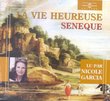 Vie Heureuse: Seneque