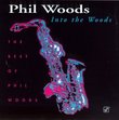 Into the Woods: Best of Phil Woods
