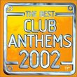 Best Club Anthems 2002