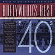 Hollywood's Best: The Forties - '40s - Motion Picture Soundtrack Anthology