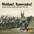 Wohlauf, Kameraden! German Cavalry Marches and Songs, 1928-1941