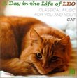 A Day in the Life of Leo: Classical Music for You and Your Cat