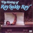 RISING OF REYNALDO REY