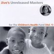 Jive's Unreleased Masters: For The Children's Health Fund (Vol. 1)