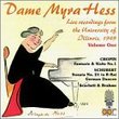 Dame Myra Hess: Live From the University of Illinois Vol. 1