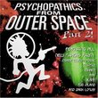 Psychopathics from Outer Space, Part 2