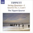 Tippett: String Quartets, Vol. 1
