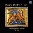 Masters, Monsters & Mazes