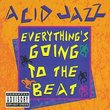 Acid Jazz-Everything's Going To The Beat