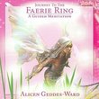 Journey to the Faerie Ring - A Guided Meditation