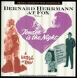 Bernard Herrmann At Fox, Vol. 1 - Tender Is The Night / The Man In The Gray Flannel Suit / A Hatful Of Rain: Original Motion Picture Soundtracks