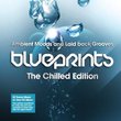 Blueprints: the Chilled Edition