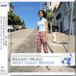 Resort & Music: West Coast Breeze