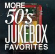 More 50's Jukebox Favorites