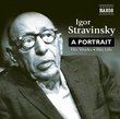 Igor Stravinsky: A Portrait - His Works - His Life