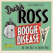 Boogie Disease - The Very Best Of Doctor Ross [ORIGINAL RECORDINGS REMASTERED]