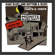 Midnite Blues Party - Volume Two - Rare Rhythm And Blues From The 1940's & 1950's