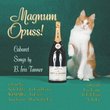 Magnum Opuss: Cabaret Songs by B. Iris Tanner