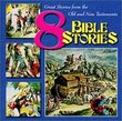 8 Exciting Stories From the Bible