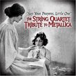 String Quart Tribute to Metallica