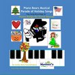 Piano Bears Musical Parade of Holiday Songs