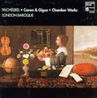 Pachelbel: Canon & Gigue; Chamber Works