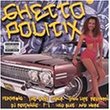 Lowrider Soundtrack, Vol. 10: Ghetto Politix