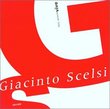 Giacinto Scelsi - Pranam I (1972) / Ko-Tha (Trois danses de Shiva (1967) / I presagi (1958) / Riti: I funerali di Alessandro Magno (325 A.C.) / Trio (1950), etc.
