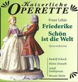 Franz Lehár: Friederike/Schön Ist Die Welt